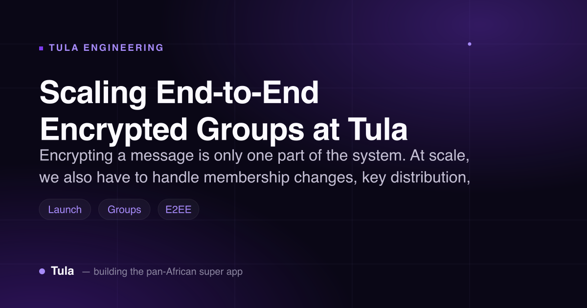 Scaling End-to-End Encrypted Groups at Tula